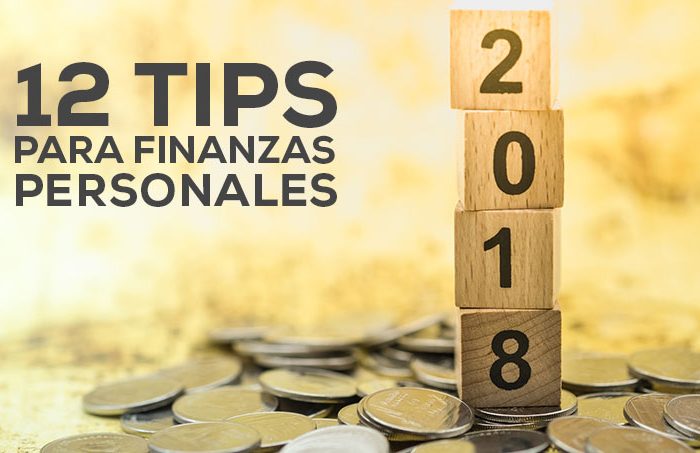 12 tips para tener finanzas personales sanas este 2018